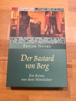 Der Bastard von Berg, Historischer Krimi von Edagr Noske Baden-Württemberg - Fahrenbach Vorschau