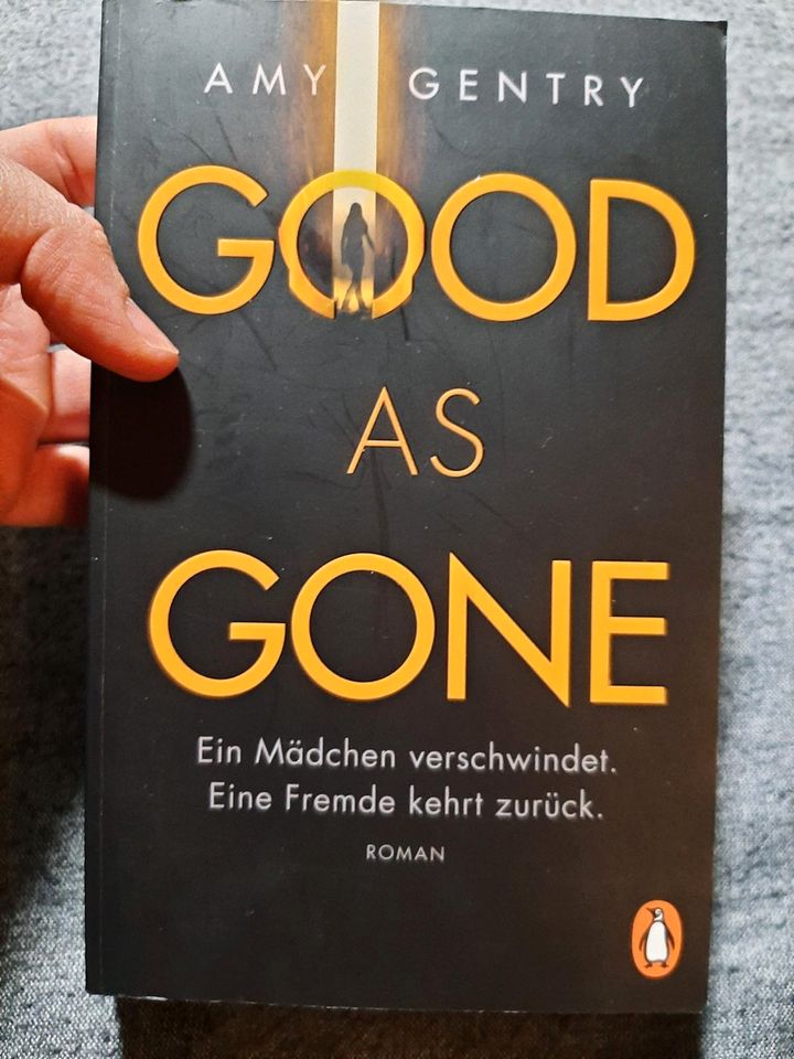 Good as gone Ein Mädchen verschwindet... - Amy Gentry in Dülmen