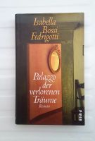 PALAZZO DER VERLORENEN TRÄUME ~ Isabella Bossi Fedrigotti, Roman Sachsen - Bad Lausick Vorschau