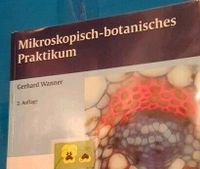 Mikroskopisch  Botanisches Praktikum, Studium, Wanner, Thieme Nürnberg (Mittelfr) - Aussenstadt-Sued Vorschau