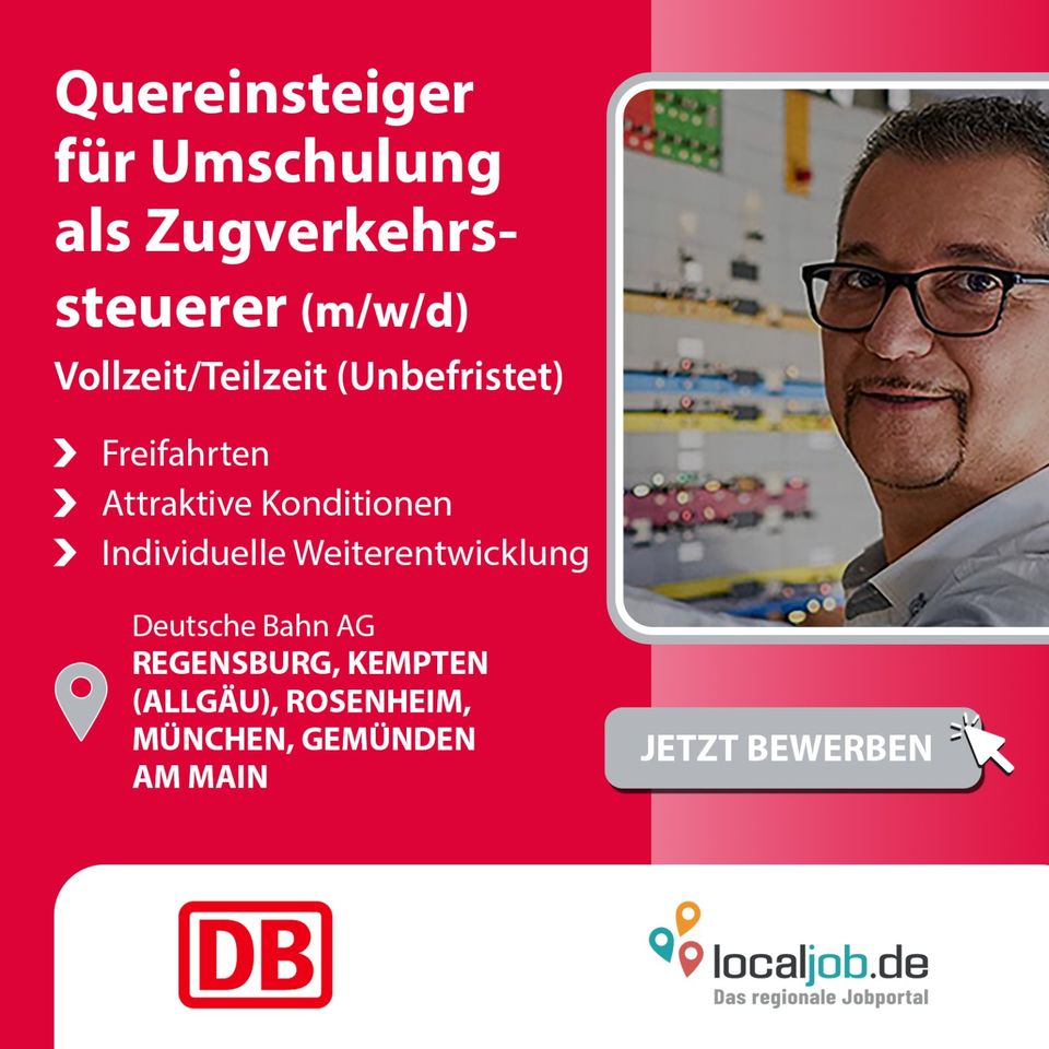 Quereinsteiger:in für Umschulung als Zugverkehrssteuerer (w/m/d) in Kempten (Allgäu) bei der Deutschen Bahn AG gesucht | www.localjob.de # jobs ausbildung instandhaltung in Kempten