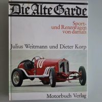 D. Korp J. Weitmann Die alte Garde Sport und Rennwagen von damals Baden-Württemberg - Wernau Vorschau