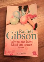 Rachel Gibson - Wer zuletzt lacht, küsst am besten Baden-Württemberg - Durmersheim Vorschau