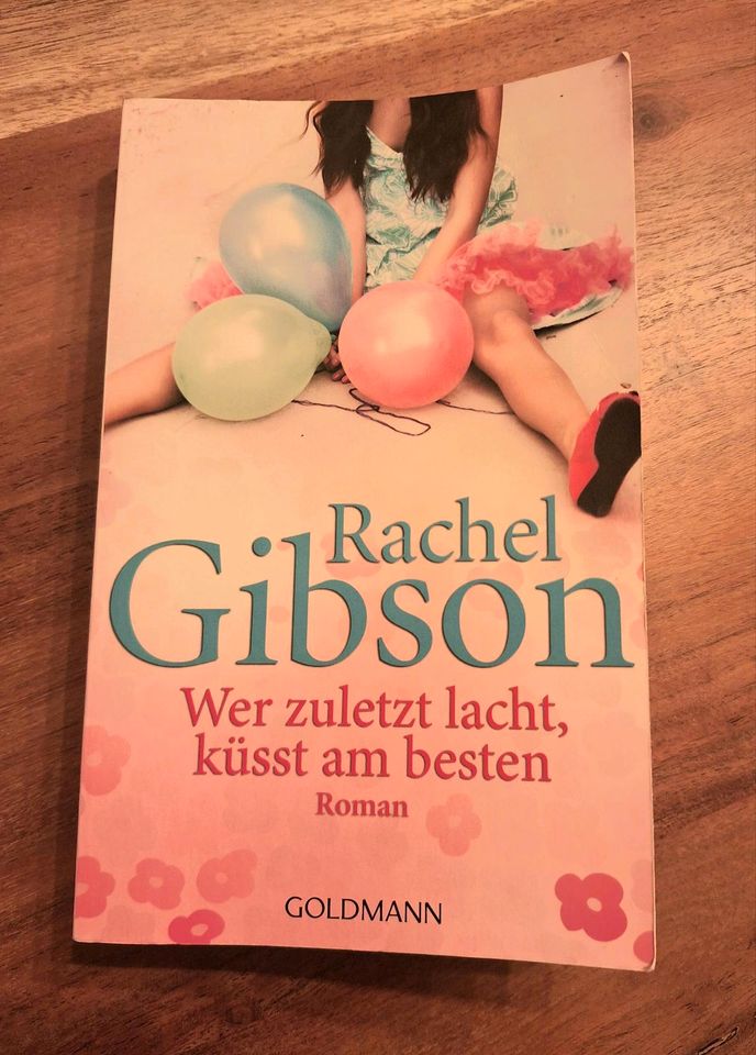 Rachel Gibson - Wer zuletzt lacht, küsst am besten in Durmersheim