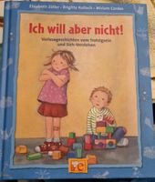 Ich will aber nicht! Ellermann, Buch über Trotz und Verständnis Nordrhein-Westfalen - Harsewinkel - Greffen Vorschau