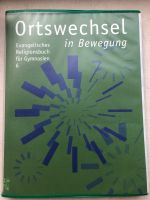 Ortswechsel in Bewegung, Evangelisches Religionsbuch für Gym Bayern - Stadtbergen Vorschau