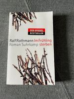 Ralf Rothmann - Im Frühling sterben Nordrhein-Westfalen - Wadersloh Vorschau
