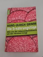 Die Ernährungslüge Hans-Ulrich Grimm Köln - Weidenpesch Vorschau