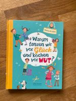 Buch „Warum tanzen wir vor Glück und kochen vor Wut?“ Hessen - Darmstadt Vorschau