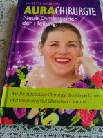 Buch - Aurachirurgie - Neue Dimensionen der Heilung! Baden-Württemberg - Friedrichshafen Vorschau