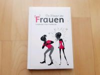 Die Wahrheit über Frauen, Buch, gnadenlos, fies, treffsicher, Sachsen-Anhalt - Halle Vorschau