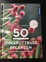 **JAMIE BUTTERWORTH**50 UNKAPUTTBARE PFLANZEN**KOSMOS**NEUWERTIG* Hessen - Taunusstein Vorschau