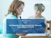 Sachbearbeiter Kundenservice Leistung Gesundheit (m/w/d) | Köln Innenstadt - Köln Altstadt Vorschau