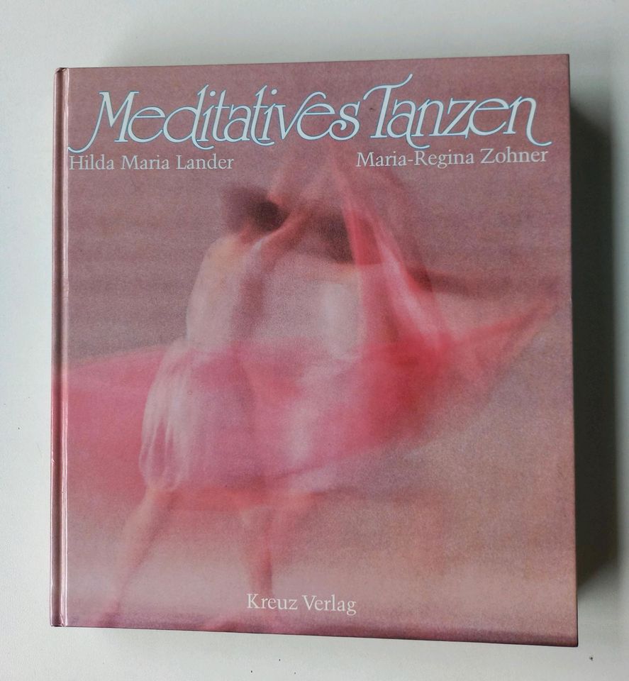 Meditatives Tanzen 1. Auflage 1987  Verlag: Kreuz Verlag, in Berlin