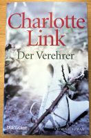 Charlotte Link - Der Verehrer Nordrhein-Westfalen - Tönisvorst Vorschau