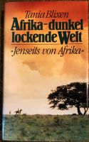 Buch: Afrika-Dunkel, lockende Welt von Tania Blixen, gebraucht Hessen - Willingen (Upland) Vorschau