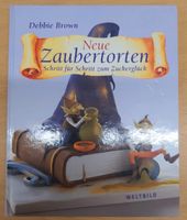 Debbie Brown, neue Zaubertorten, Fondant, Zucker, Backbuch, Bayern - Untermeitingen Vorschau