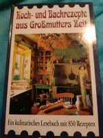 Koch und Backrezepte aus Großmutters Zeit Niedersachsen - Oldenburg Vorschau