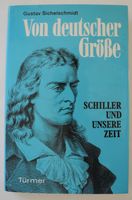 Von deutscher Größe; Schiller und unsere Zeit; G. Sichelschmidt Rheinland-Pfalz - Neustadt an der Weinstraße Vorschau