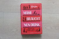 Mami braucht 'nen Drink, Tagebuch einer erschöpften Mutter, Buch Rheinland-Pfalz - Wörth am Rhein Vorschau