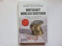 Wirtschaft wirklich verstehen - Ökonomie - Rahim Taghizadegan NEU Niedersachsen - Langwedel Vorschau