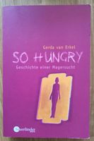 Buch So hungry  Geschichte einer Magersucht von Gerda van Erkel Berlin - Spandau Vorschau