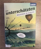 Dumont Die unterschätzten Regionen in Europa NEU Geografie Buch Sachsen - Frankenberg (Sa.) Vorschau