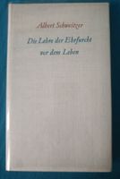 Die Lehre der Ehrfurcht vor dem Leben Albert schweitzer Sachsen-Anhalt - Magdeburg Vorschau