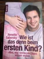 Annette Sabersky, wie ist das denn beim ersten Kind?￼ Berlin - Biesdorf Vorschau