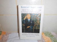 Buch" Konrad Adenauer - Seid wach für die kommenden Jahre" Mecklenburg-Vorpommern - Sassen-Trantow Vorschau