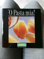 O pasta Mia! Kochbuch Hessen - Bad Hersfeld Vorschau