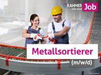 Metallsortierer (m/w/d) Nürnberg (Mittelfr) - Aussenstadt-Sued Vorschau