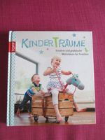 Neuwertiges Buch "KinderTräume" Bastelbuch Bayern - Frasdorf Vorschau