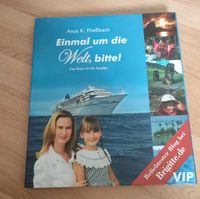 Buch Einmal um die Welt, bitte Kreuzfahrt Reiseliteratur Hessen - Erzhausen Vorschau