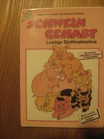 Topp Verlag "Schwein gehabt lustige Stoffmalmotive" NEU !!! Hessen - Ginsheim-Gustavsburg Vorschau