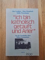 "Ich bin katholisch getauft und Arier" Köln Wehrmacht Weltkrieg Köln - Köln Dellbrück Vorschau