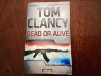 Tom Clancy,Dead or Alive,Thriller,Krimi,Buch Schleswig-Holstein - Raisdorf Vorschau