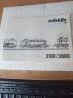 Märklin H0 Bedienungsanleitg 3100/3600 "750 Jahre Berlin" Baden-Württemberg - Schwörstadt Vorschau