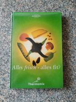 Kochbuch: Vorwerk Thermomix: Alles frisch - alles fit? Baden-Württemberg - Fellbach Vorschau