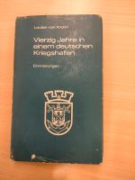 Vierzig Jahre in einem deutschen Kriegshafen, Louise von Krohn Niedersachsen - Wilhelmshaven Vorschau