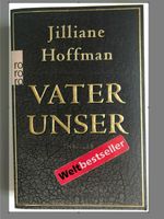 Jilliane Hoffman - Vater Unser - Thriller Niedersachsen - Goldenstedt Vorschau