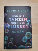 Und wir tanzen über den Flüssen-Sophie Bichon Signiert Nordrhein-Westfalen - Bünde Vorschau