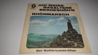 Botho Lucas Chor, Ich weiß Basaltene Bergeshöh`n, + Rhönmarsch 7" Hessen - Fulda Vorschau