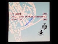 BUCH: 175 JAHRE STADT- UND BÜRGERWEHRMUSIK VILLINGEN - 1985 Baden-Württemberg - Villingen-Schwenningen Vorschau