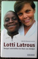 Lotti Latrous: Bangen und Hoffen im Slum von Abidjan, signiert ! Baden-Württemberg - Konstanz Vorschau