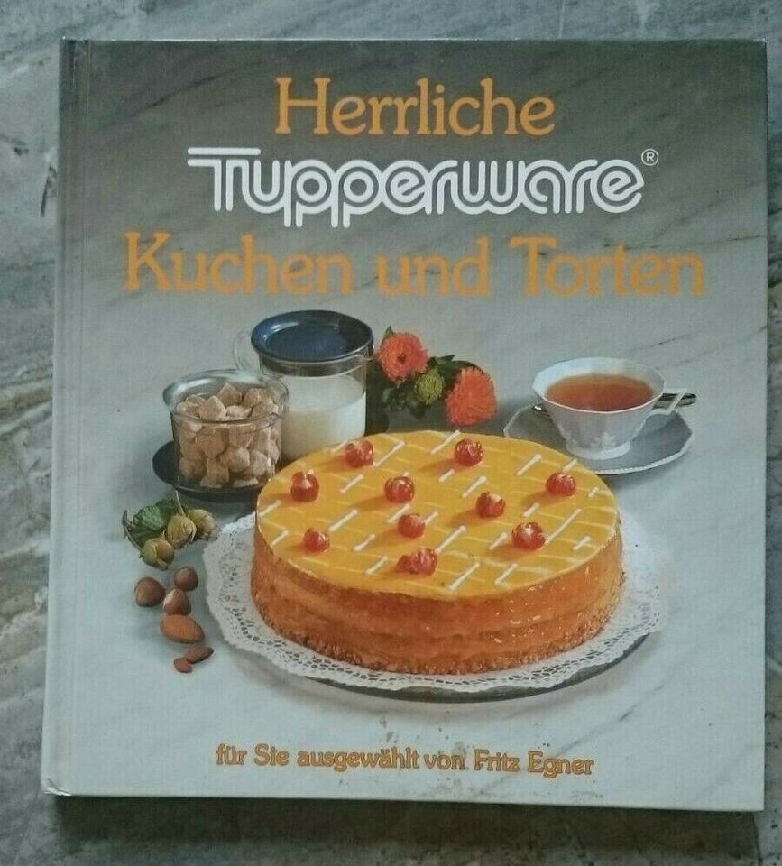 Tupperware Kuchen und Torten, Feine Desserts, Zeit für Schokolade in Heinsberg