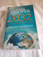 Taschenbuch: Diana Cooper : 2032 Das goldene Zeitalter Saarland - Kleinblittersdorf Vorschau