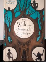 Malcolm McNeill: Der Wald der träumenden Geschichten, Jugendbuch Thüringen - Kirchheim Vorschau