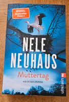 "Muttertag" von Nele Neuhaus Bayern - Neu Ulm Vorschau