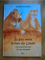 Es gibt keine Brillen für Löwen und andere Märchen von Opa Wol... Düsseldorf - Wersten Vorschau